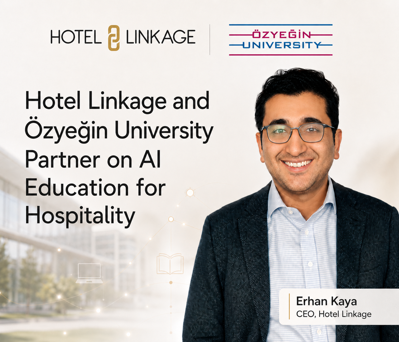 Hotel Linkage CEO Erhan Kaya Hotel Linkage Partners with Özyeğin University to Advance AI-Driven Hospitality Education