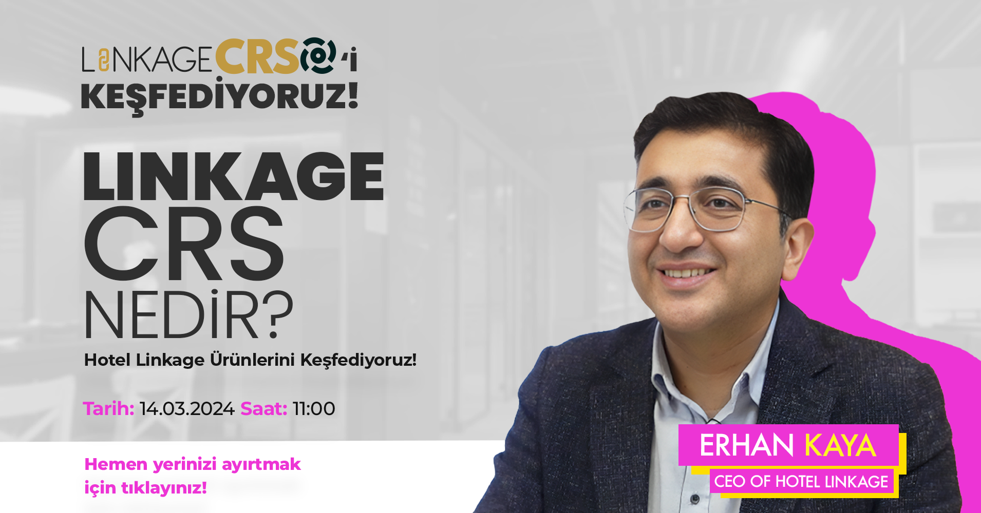 Erhan Kaya, CEO of Hotel Linkage, smiling in a promotional image for the upcoming webinar titled 'Discover Linkage CRS' on March 14, 2024, focused on direct booking strategies for hotels to improve profitability and operations, with details on registration and QR code.