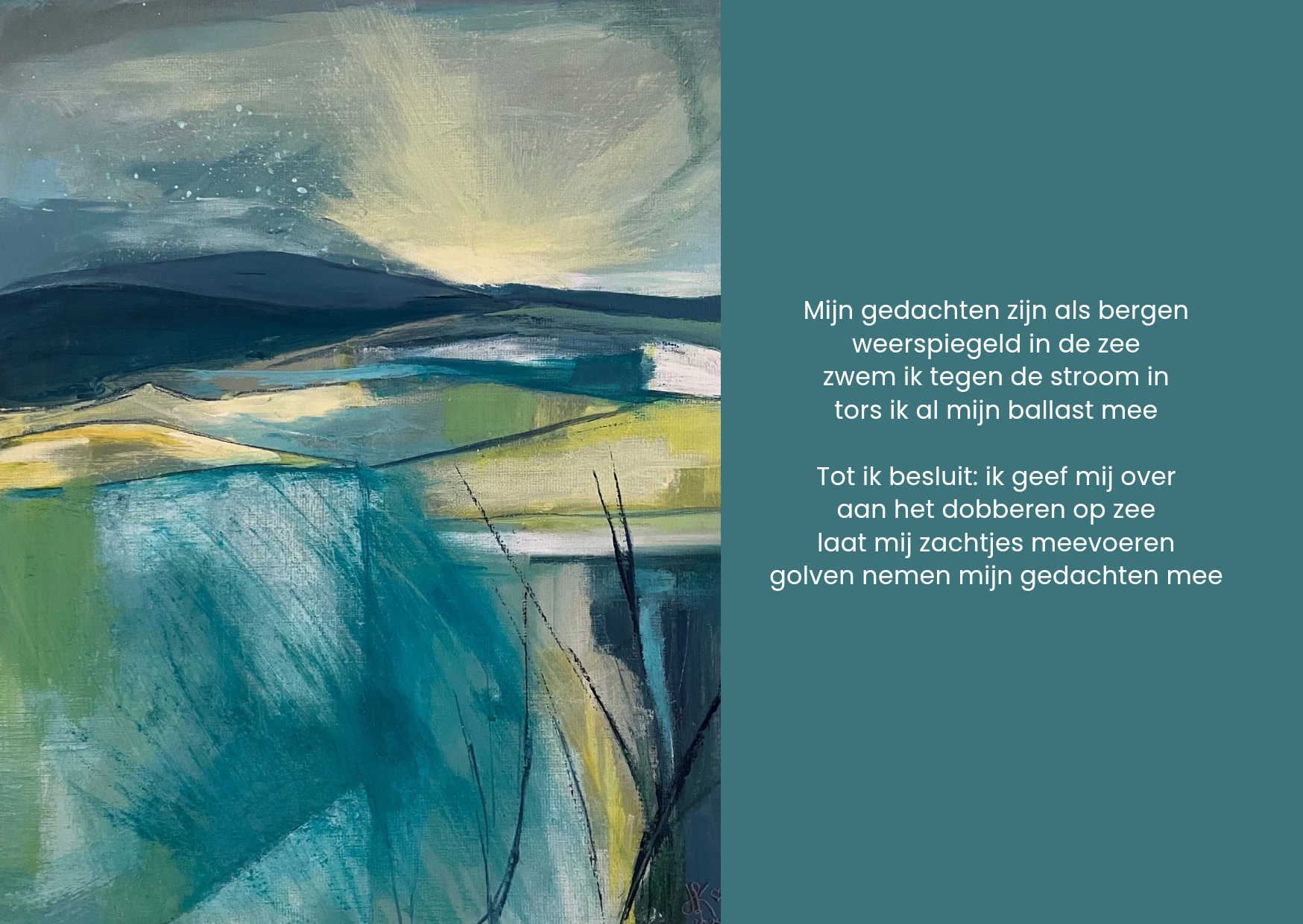 Abstract schilderij van een landschap dat de zee ontmoet, met een Nederlands gedicht op een turquoise achtergrond.