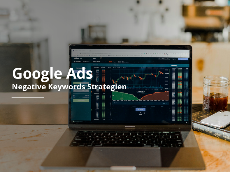 Google Ads - Negative Keywords Strategien