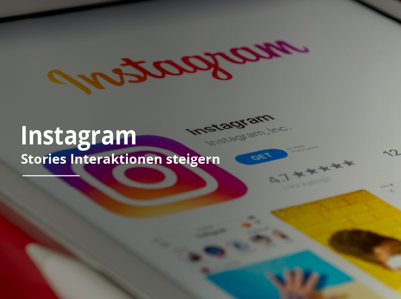 Instagram - Stories Interaktionen steigern