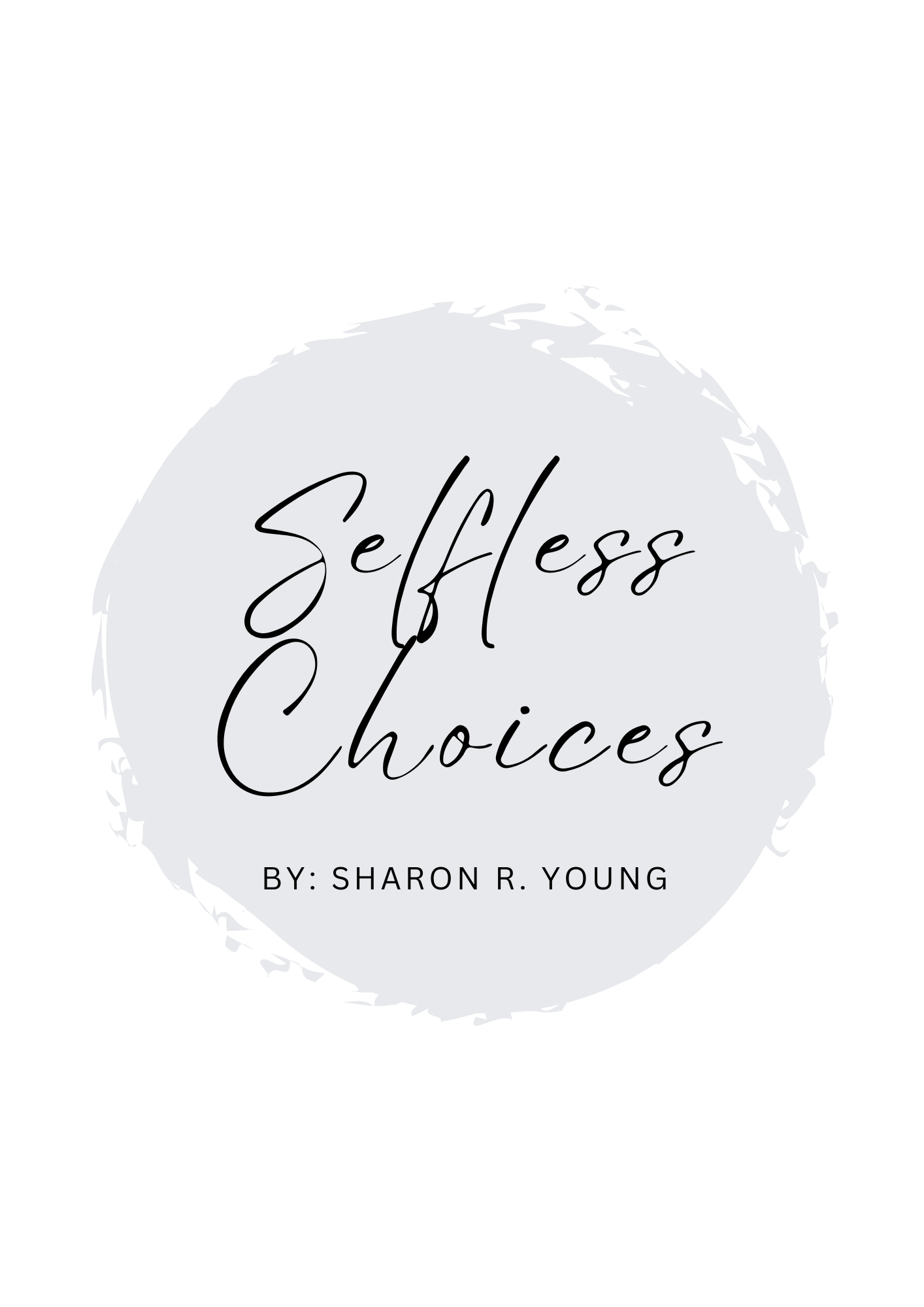 White logo with handwritten “Selfless Choices” on a light gray circle and small tagline text below