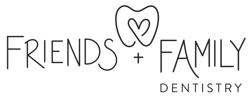 Friends & Family Dentistry