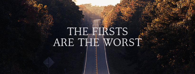 the firsts are the worst