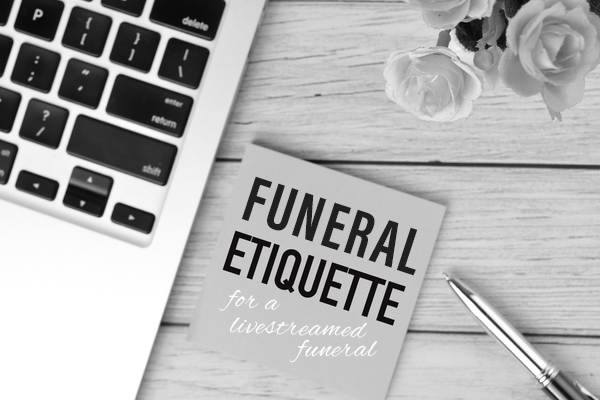 a notebook with the words funeral etiquette for a livestreamed funeral on it