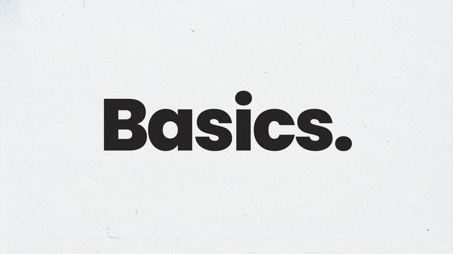 Basics