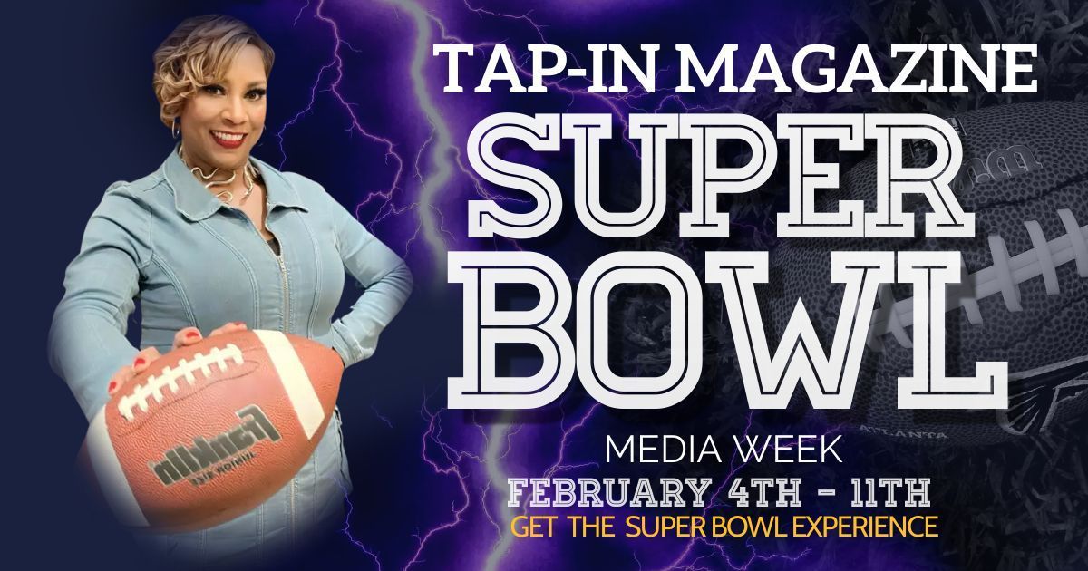 Super Bowl 2024 media week with Tapin Magazine