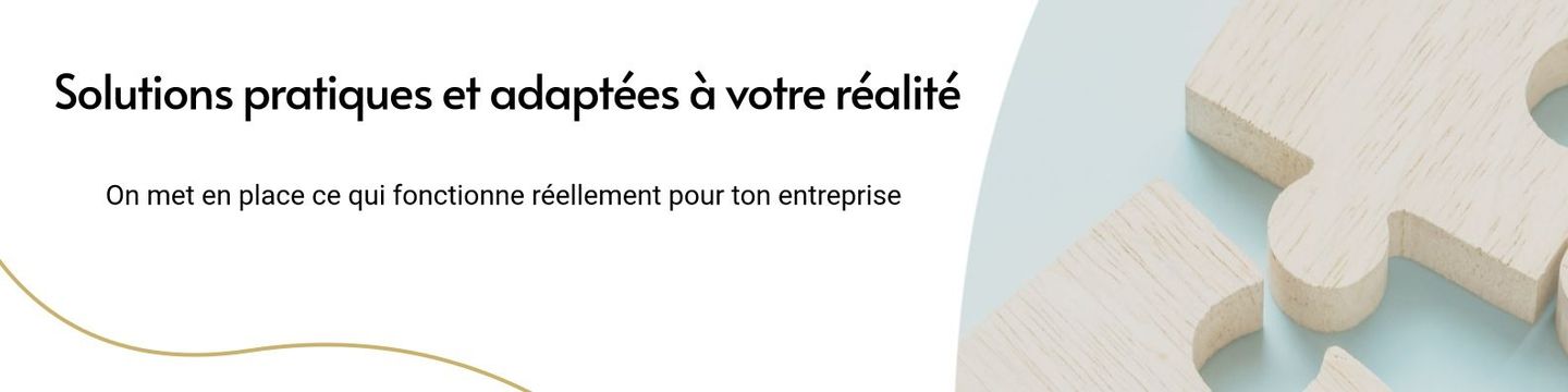 Pièces de puzzle avec le texte : « Des solutions pratiques adaptées à votre réalité ».