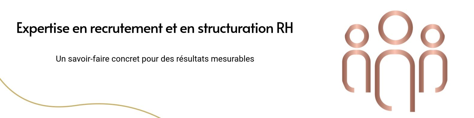 Texte « Expertise en recrutement et en structuration RH » avec trois figures stylisées.