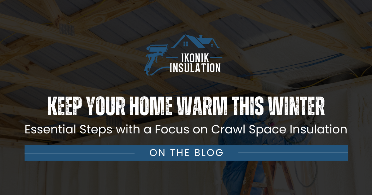 Keep your home warm this winter with crawl space insulation