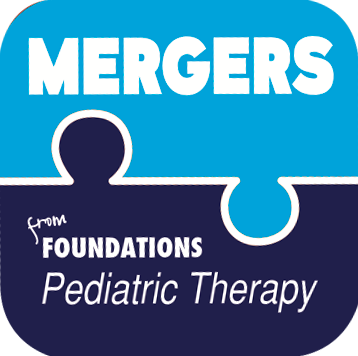 MERGERS from Foundations Pediatric Therapy