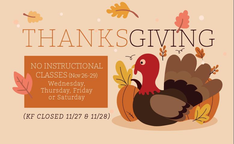 Thanksgiving announcement: No classes Nov 26-29, RF closed 11/27 & 11/28. Turkey & fall leaves on cream background.