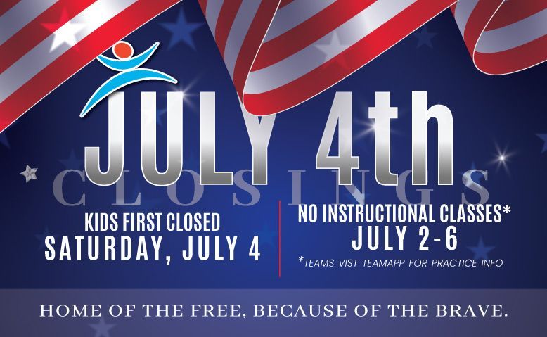 July 4th banner in red, white and blue: kids first closed July 4, no instructional classes July 2-6
