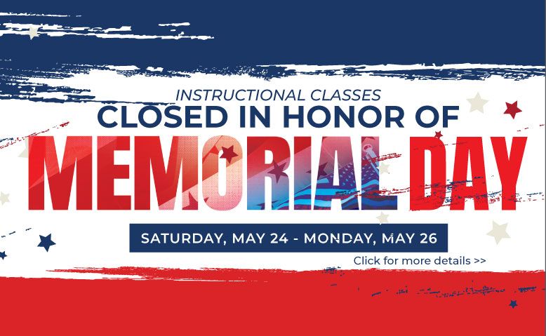 Instructional classes are closed in honor of memorial day