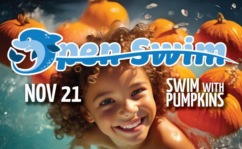 Open Swim event: Smiling child in pool surrounded by pumpkins. Text: Nov 21, Swim with Pumpkins.