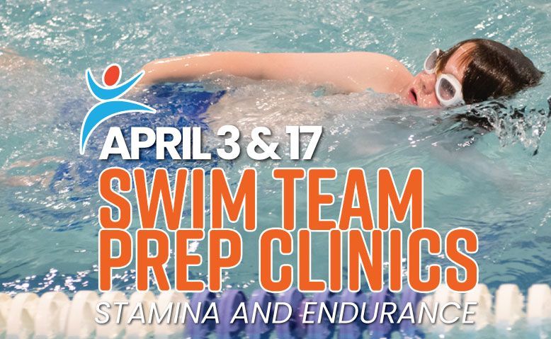 A swimmer in a pool for Swim Team Prep Clinics on April 3 and 17, focusing on stamina and endurance.