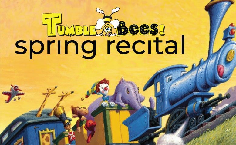 A poster for the tumble bees spring recital