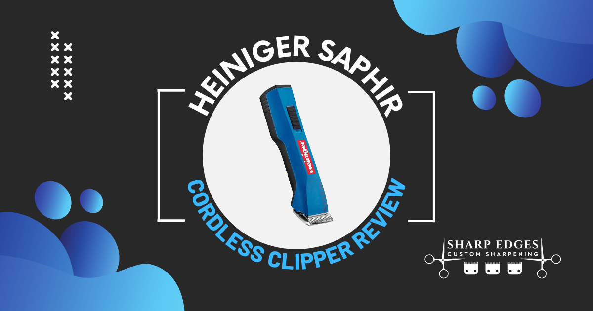 Heiniger Saphir Cordless Clipper: A Comprehensive Review