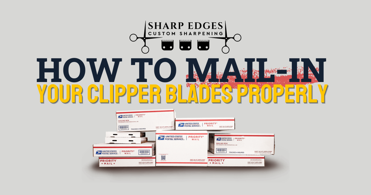 How to Mail-In you Clipper Blades Properly