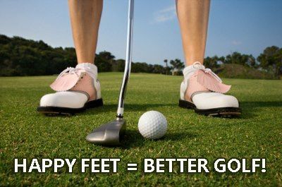Happy Feet = Better Golf!