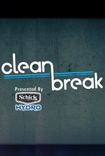 A poster for clean break presented by schick hydro