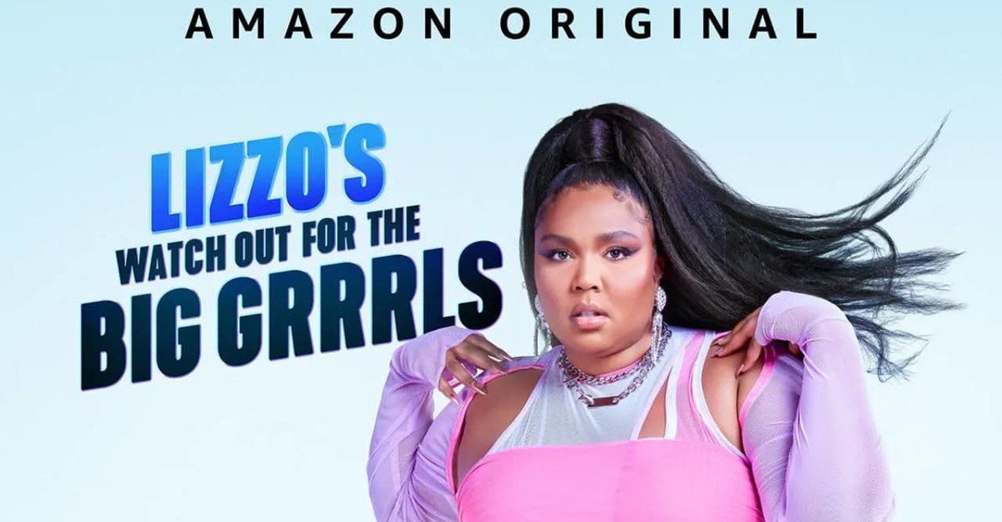 lizzo watch out for the big grrrls