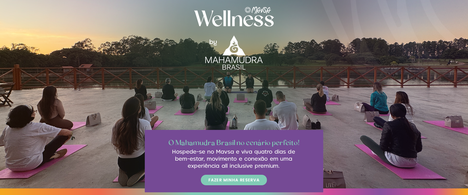 Férias de julho com Mahamudra Brasil