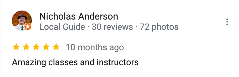 A google review for nicholas anderson local guide 30 reviews 72 photos amazing classes and instructors