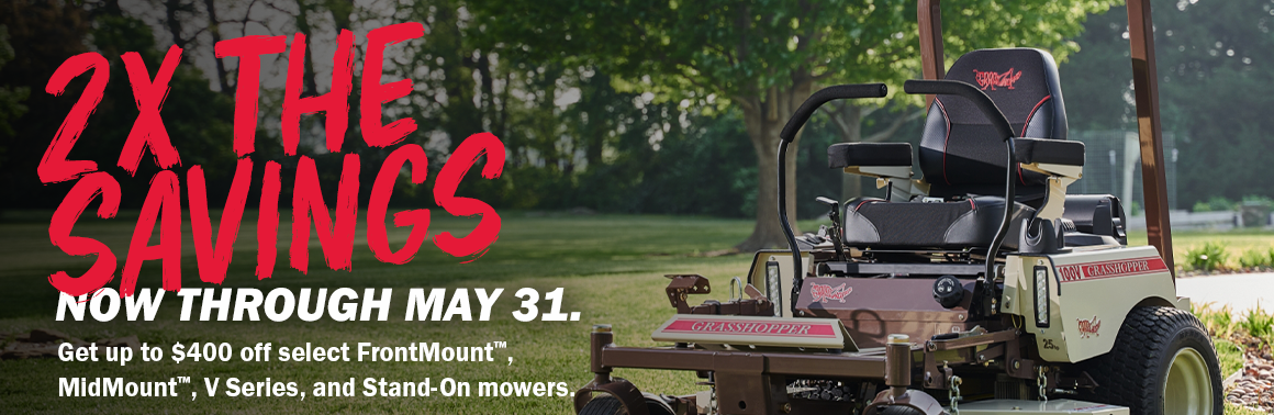 A picture of a lawn mower that says 2x the savings now through may 31