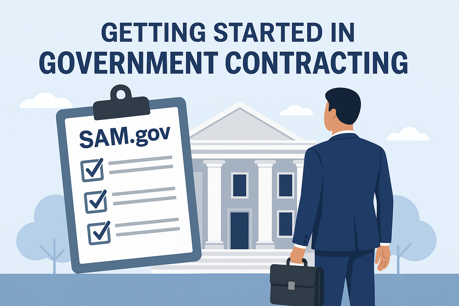 Man looking at government building, clipboard with SAM.gov checklist, text: Getting Started in Government Contracting.