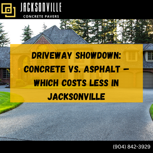 Concrete vs Asphalt Driveway Jacksonville, Fl