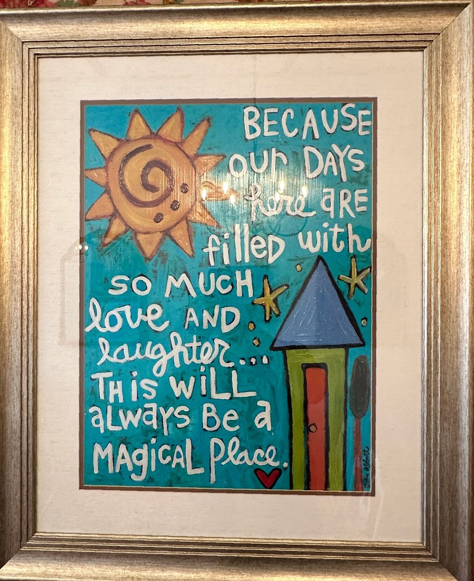 Because good days are filled with so much love and laughter this will always be a magical place