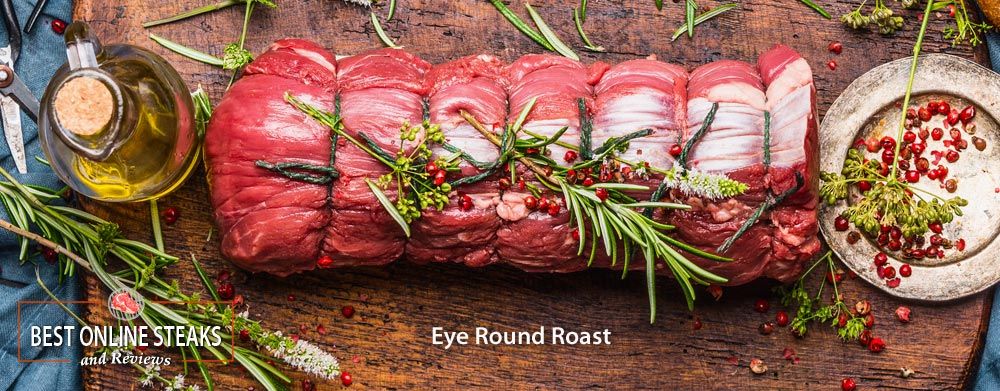 The Steaks and Roasts of the Round Primal: Eye Round Roast