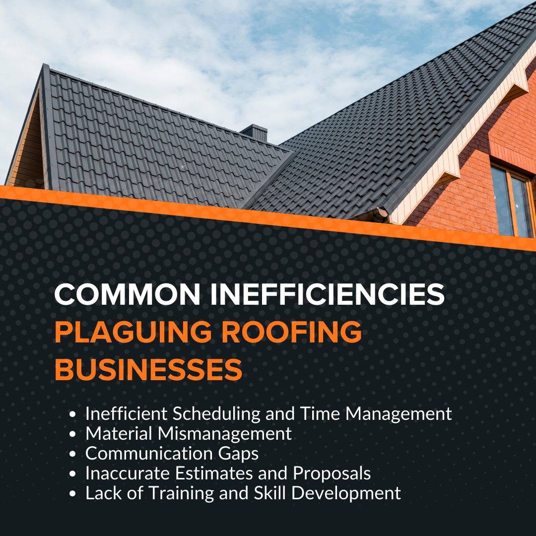 Common Inefficiencies Plaguing Roofing Businesses