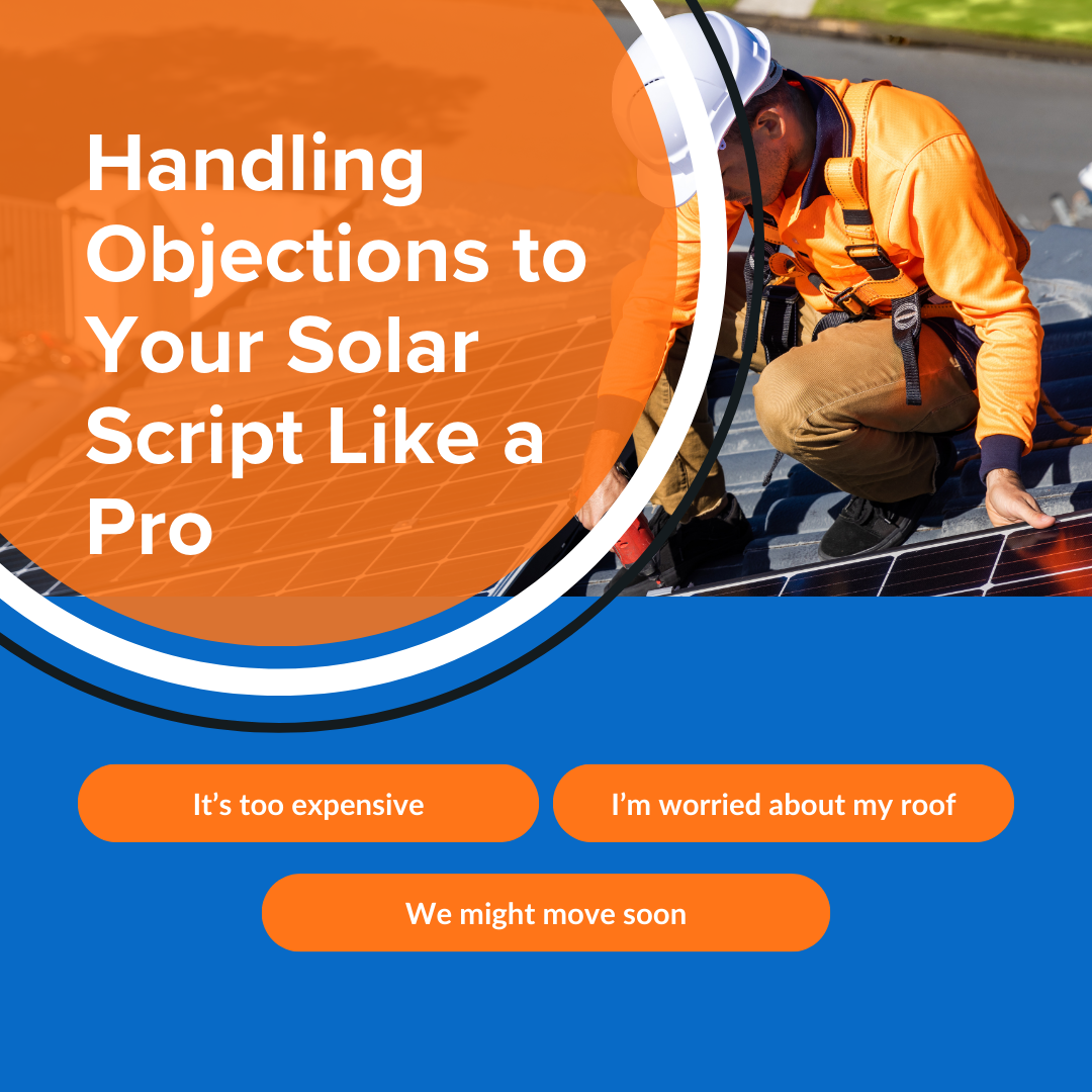 Handling Objections to Your Solar Script Like a Pro