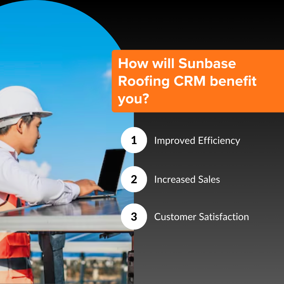 How will Sunbase Roofing CRM benefit you?