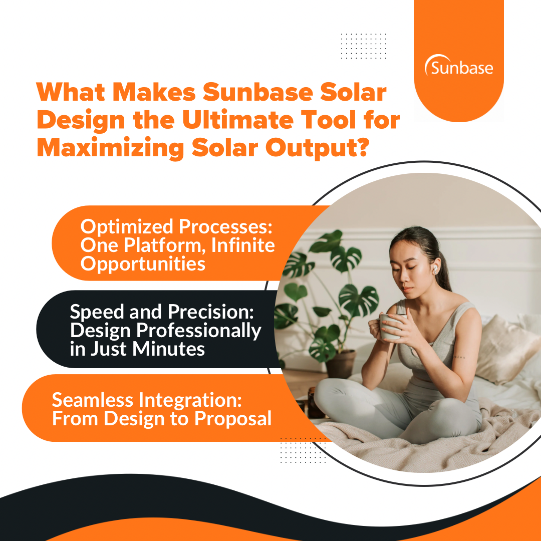 What Makes Sunbase Solar Design the Ultimate Tool for Maximizing Solar Output?Â