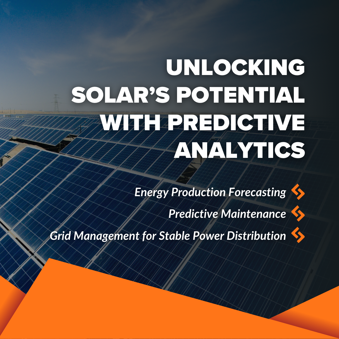 Unlocking Solar’s Potential with Predictive Analytics