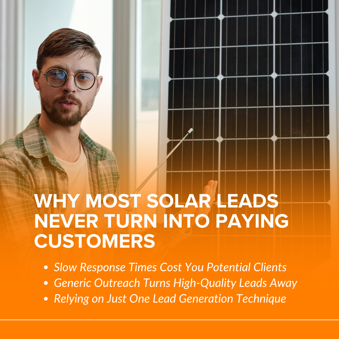 Why Most Solar Leads Never Turn Into Paying Customers