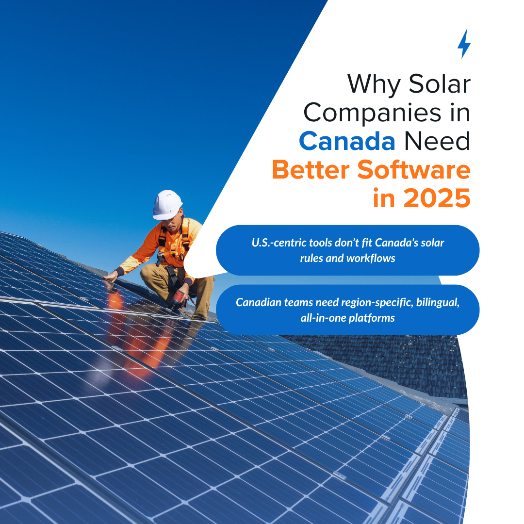 Why Solar Companies in Canada Need Better Software in 2025