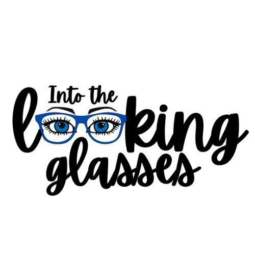 Into The Looking Glasses Into The Looking Glasses