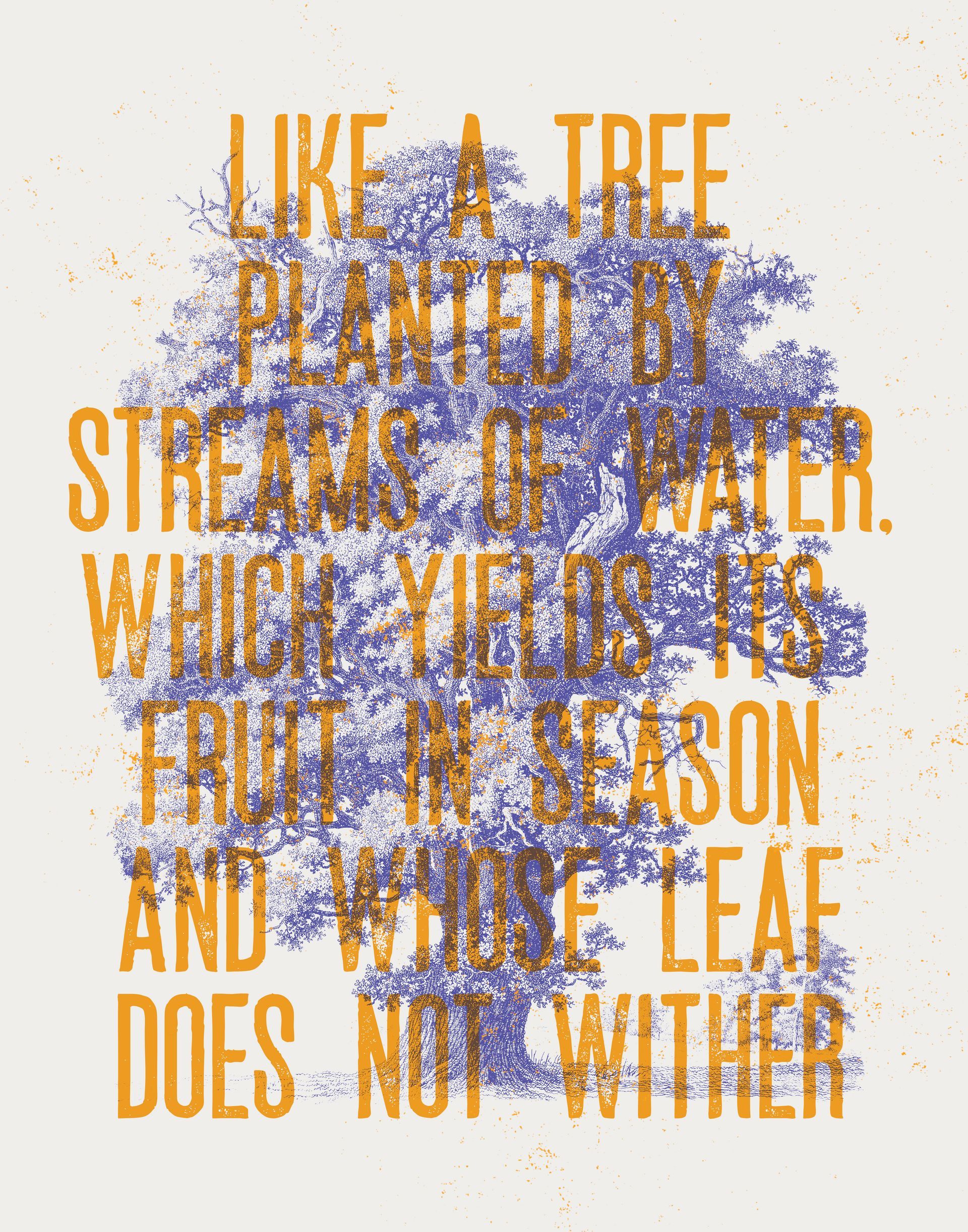A poster that says like a tree planted by streams of water Custom Design by Sarah Rosie Studios.