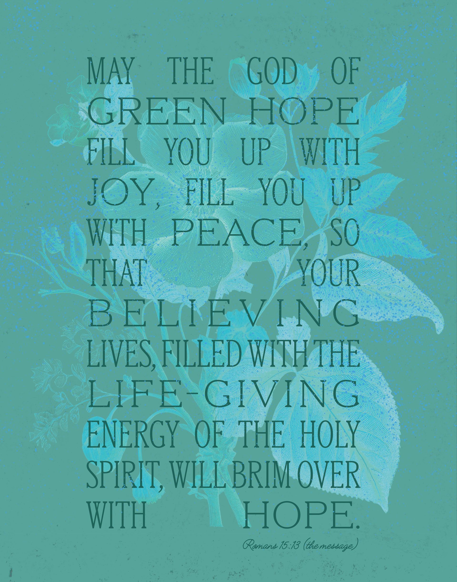 A quote that says may the god of green hope fill you up with joy Custom Design by Sarah Rosie Studios.