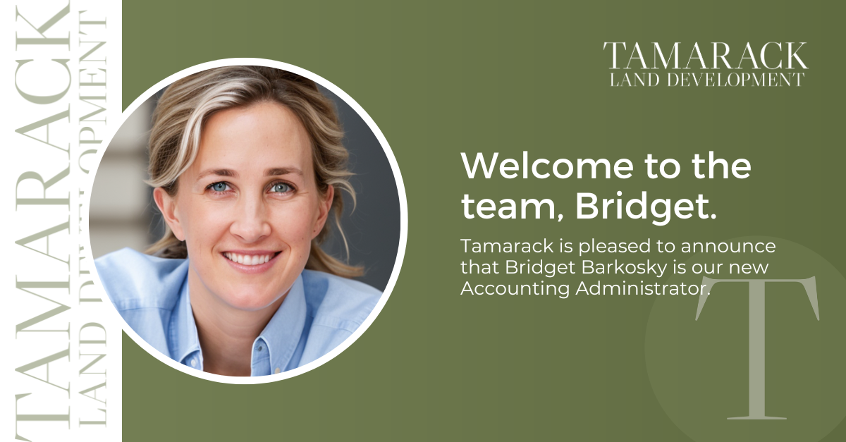 Welcome graphic for Bridget at Tamarack Land Development, with Bridget's photo and company logo.