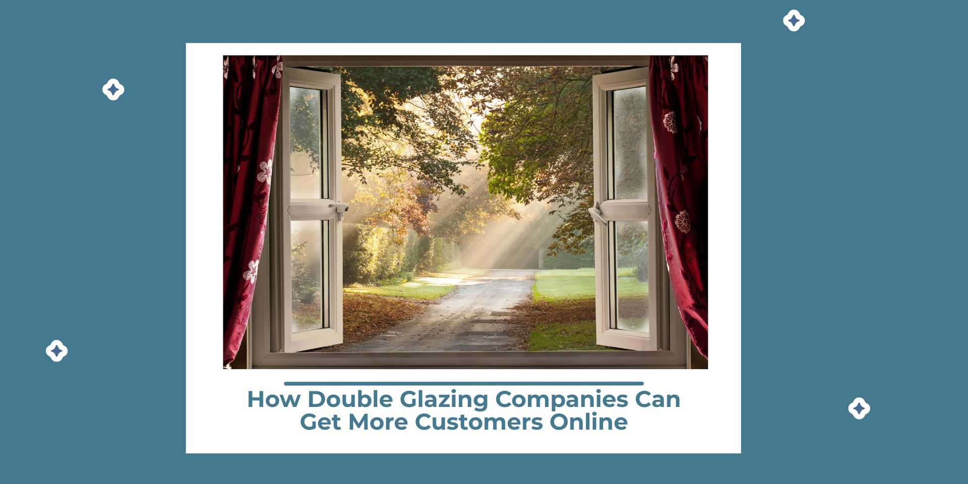 How Double Glazing Companies Can Get More Customers Online
