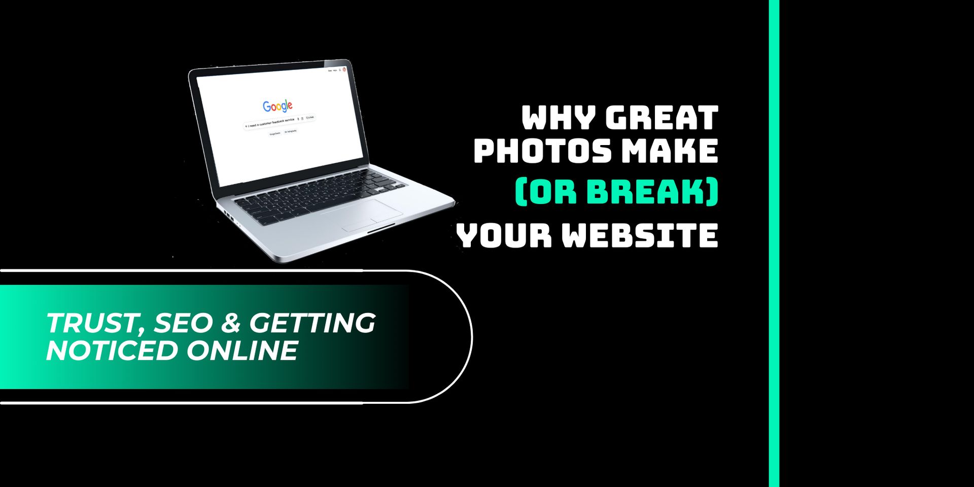 Why Great Photos Make (or Break) Your Website: Trust, SEO & Getting Noticed Online