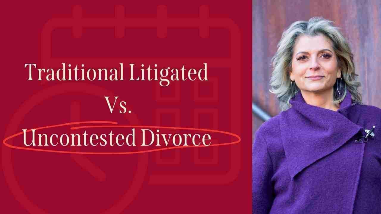 Don't Waste Time and Money Getting a Traditional Litigated Divorce - Uncontested Evolved Divorce