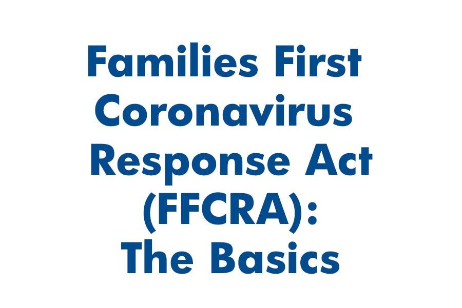 Families first coronavirus response act ( ffcra ) : the basics