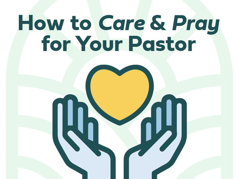 Free resource for the church: How to care and pray for your pastor
