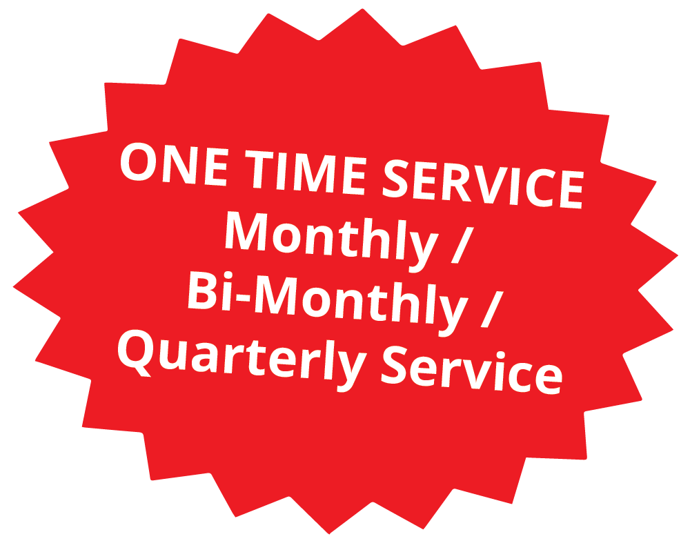 A red sticker that says one time service monthly / bi-monthly / quarterly service